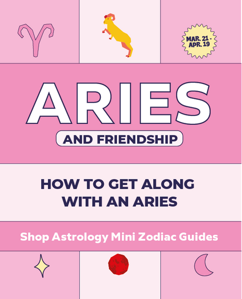 Aries Mini Zodiac Friendship Guide