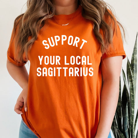Support your local Sagittarius shirt