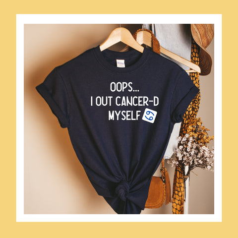 Oops I out Cancer-d myself shirt