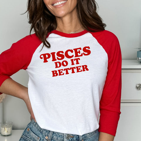 Pisces do it better shirt