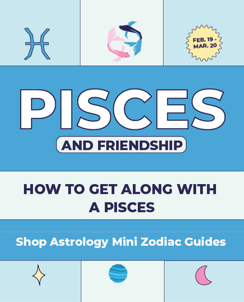 Pisces Mini Zodiac Friendship Guide