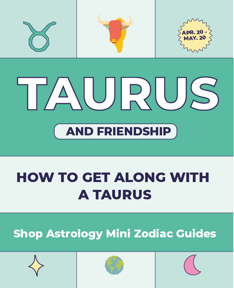 Taurus Mini Zodiac Friendship Guide