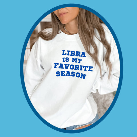 Libra favorite season sweatshirt