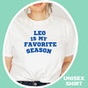 Leo favorite season sweatshirt zodiac star sign astrology tee preppy retro varsity aesthetic t-shirt birthday gift for women sweatshirt