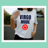 Virgo shirt Virgo mode on zodiac star sign astrology tee graphic t-shirt birthday gift for women t shirt