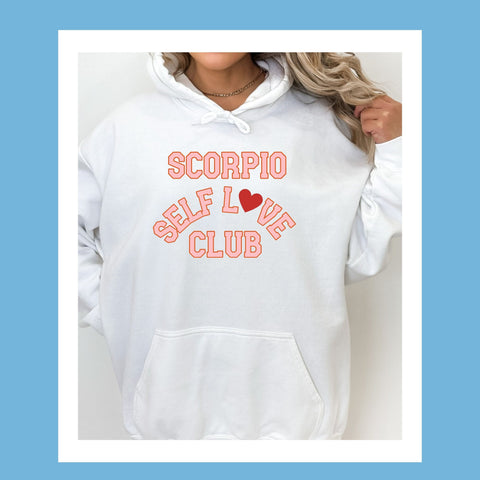 Scorpio self love club hoodie