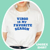 Virgo favorite season sweatshirt zodiac star sign astrology tee preppy retro varsity aesthetic t-shirt birthday gift for women sweatshirt