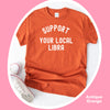 Libra shirt support your local Libra zodiac star sign astrology tee fun trendy graphic t-shirt birthday gift women t shirt