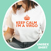 Virgo shirt Keep Calm I’m a Virgo crown zodiac star sign astrology tee t-shirt birthday gift for women t shirt