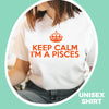 Pisces shirt Keep Calm I’m a Pisces crown zodiac star sign astrology tee t-shirt birthday gift for women t shirt