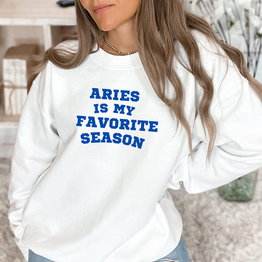 Aries favorite season sweatshirt zodiac star sign astrology tee preppy varsity aesthetic t-shirt birthday gift for women sweatshirt