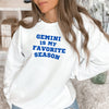 Gemini favorite season sweatshirt zodiac star sign astrology tee preppy retro varsity aesthetic t-shirt birthday gift for women sweatshirt