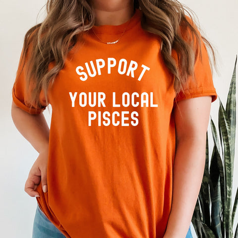 Support your local Pisces shirt