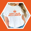 Cancer shirt Keep Calm I’m a Cancer crown zodiac star sign astrology tee t-shirt birthday gift for women t shirt