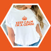 Gemini shirt Keep Calm I’m a Gemini crown zodiac star sign astrology tee t-shirt birthday gift for women t shirt