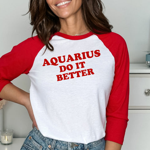 Aquarius do it better shirt