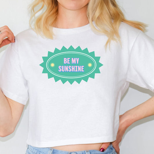 Be My Sunshine crop top celestial cosmic cute crop shirt pastel sticker zodiac shirt birthday gift for women girl friend t-shirt