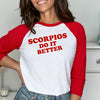 Scorpio shirt Scorpios do it better retro red raglan sleeve 70s zodiac star sign astrology tee t-shirt birthday gift