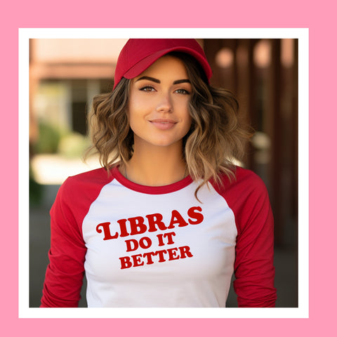 Libra do it better shirt