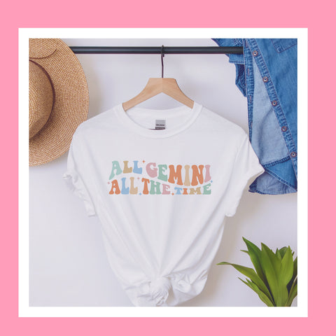 All Gemini all the time shirt